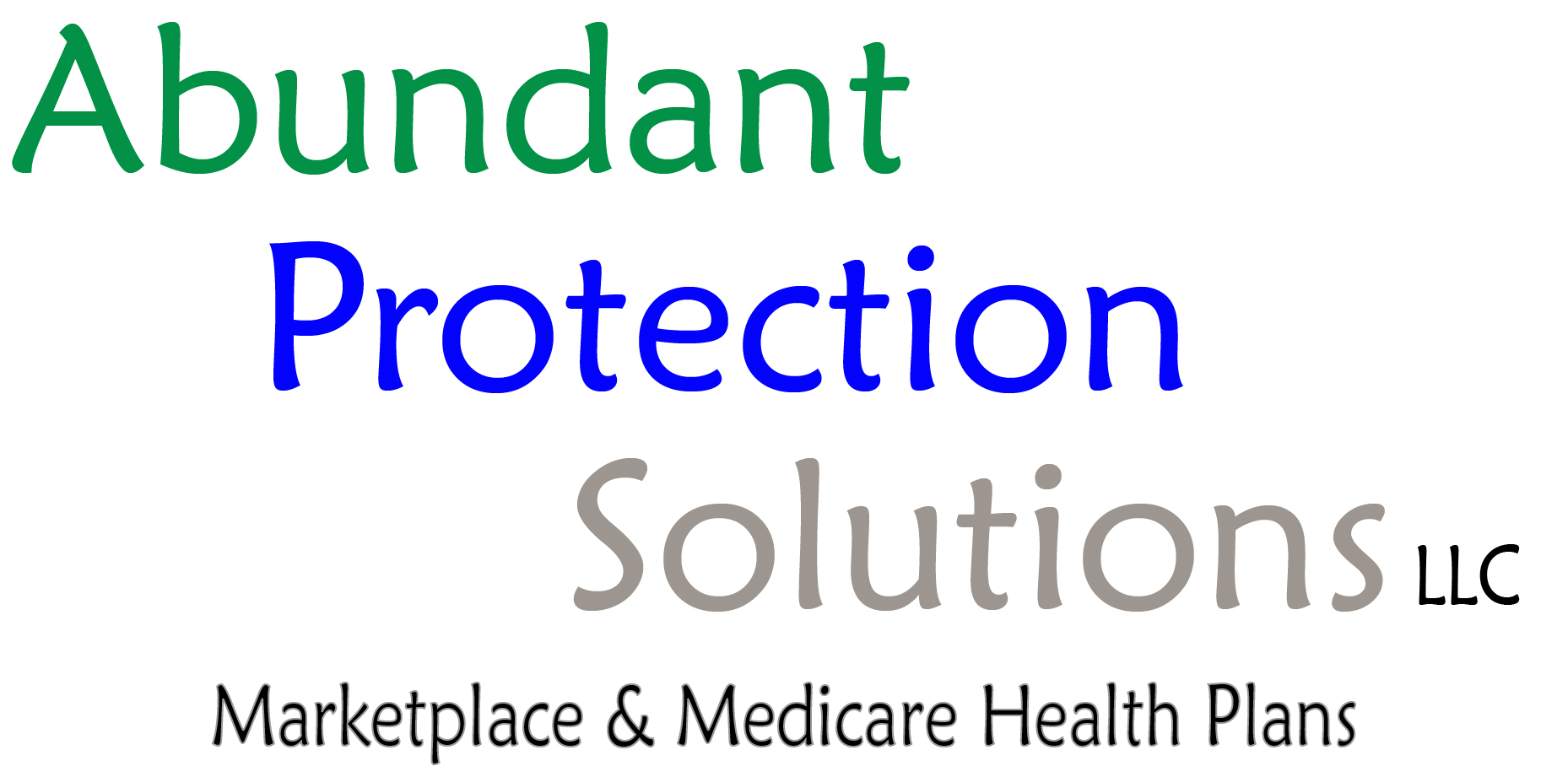 Medicare and Insurance Agent in Texas, Tennesse and Florida / Abundant Protection Solutions, fka Abundant Protection Solutions 